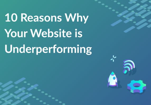 top10reasonswhyyourwebsiteisunderperforming